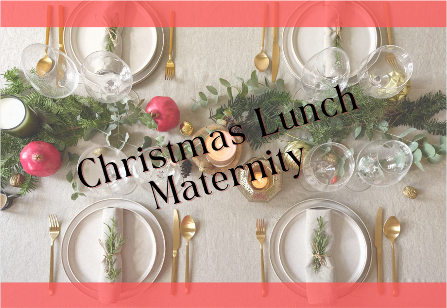 Christmas Lunch <Care for Expectant Mothers> Maternity